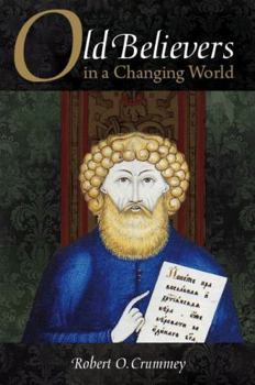 Old Believers in a Changing World - Book  of the NIU Series in Orthodox Christian Studies