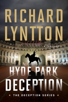 Paperback Hyde Park Deception: An International Political Spy Thriller Book