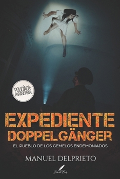 Paperback Expediente Doppelgänger: Novela policíaca-paranormal [Spanish] Book