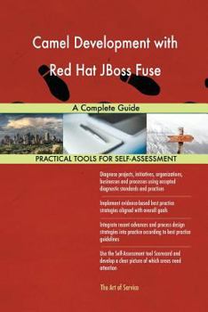 Paperback Camel Development with Red Hat JBoss Fuse: A Complete Guide Book