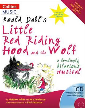 Paperback Roald Dahl's Little Red Riding Hood and the Wolf: A Howling Hilarious Musical Book