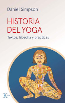 Paperback Historia del Yoga / History of Yoga: Textos, Filosofía Y Prácticas / Texts, Philosophy, and Practices [Spanish] Book