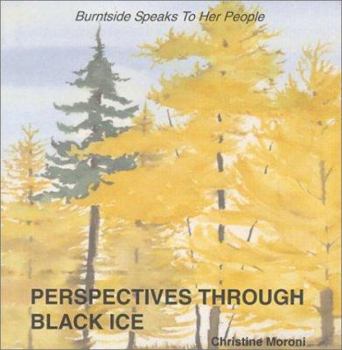 Hardcover Perspectives Through Black Ice: Burntside Speaks to Her People Book