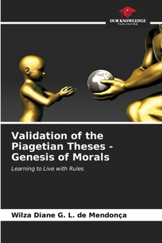 Paperback Validation of the Piagetian Theses - Genesis of Morals Book