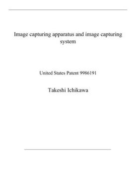 Image capturing apparatus and image capturing system: United States Patent 9986191