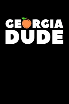 Paperback Georgia Dude: Composition Lined Notebook Journal Funny Gag Gift For Georga State Lover Book