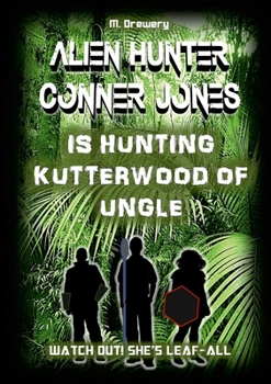 Paperback Alien Hunter Conner Jones - Kutterwood of Ungle Book