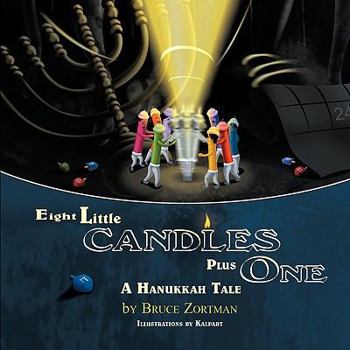 Paperback Eight Little Candles Plus One: A Hanukkah Tale Book