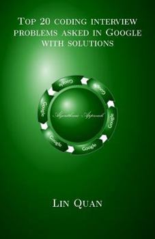 Paperback Top 20 coding interview problems asked in Google with solutions: Algorithmic Approach Book