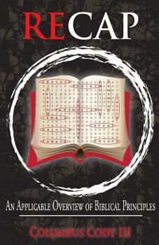 Paperback Recap: An Applicable Overview of Biblical Principles Book