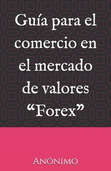 Paperback Guía para el comercio en el mercado de valores "Forex" [Spanish] Book