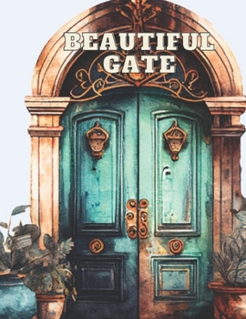Paperback Beautiful Gate Coloring Book: Doors - coloring book for adults Book