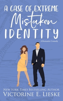 Paperback A Case of Extreme Mistaken Identity: A Romantic Comedy Book