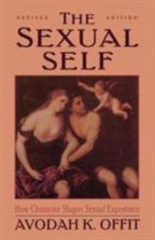 The Sexual Self: How Character Shapes Sexual Experience (Master Work Series)