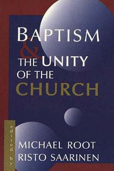 Paperback Baptism and the Unity of the Church Book