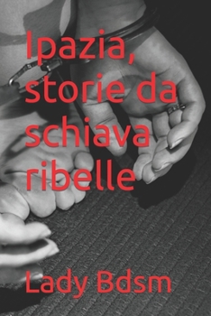 Paperback Ipazia, storie da schiava ribelle [Italian] Book