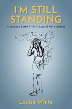 I’m still standing: A woman’s battle after a surgical mesh implant