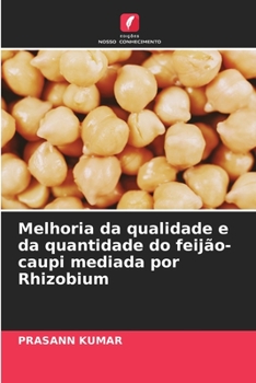 Paperback Melhoria da qualidade e da quantidade do feijão-caupi mediada por Rhizobium [Portuguese] Book