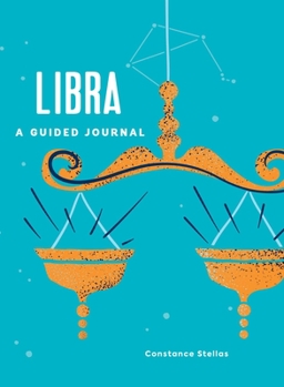 Hardcover Libra: A Guided Journal: A Celestial Guide to Recording Your Cosmic Libra Journey Book