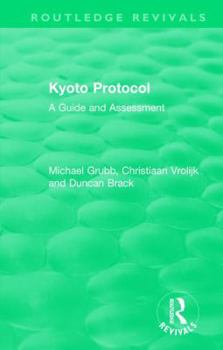 Hardcover Routledge Revivals: Kyoto Protocol (1999): A Guide and Assessment Book