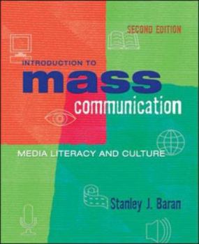 Introduction to Mass Communication: Media Literacy and Culture with Media World DVD-ROM
