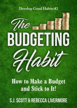 Paperback The Budgeting Habit: How to Make a Budget and Stick to It! Book