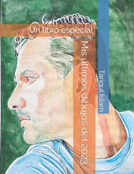 Paperback Mis últimos dibujos del 2023: Un libro especial [Spanish] Book