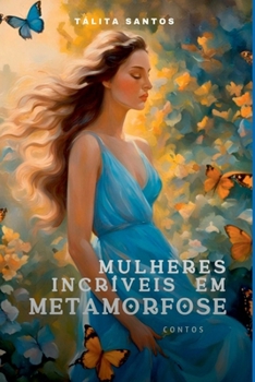 Paperback Mulheres Incríveis Em Metamorfose [Portuguese] Book