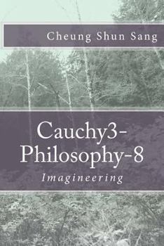 Paperback Cauchy3-Philosophy-8: Imagineering Book