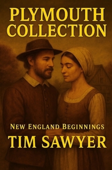 Plymouth Collection: New England Beginnings (Plymouth Colony Historical Romance)