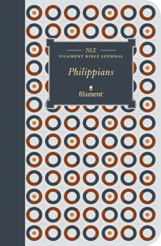 Paperback NLT Filament Bible Journal: Philippians (Softcover) Book