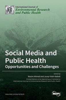 Hardcover Social Media and Public Health: Opportunities and Challenges Book