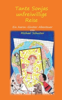 Paperback Tante Sonjas unfreiwillige Reise: Ein Aaron-Ginster-Abenteuer [German] Book