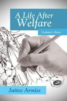 Paperback A Life After Welfare: Graham's Story Book