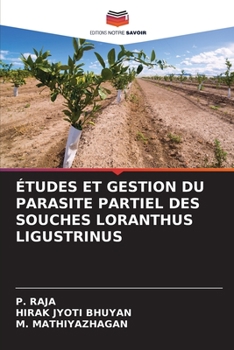 Paperback Études Et Gestion Du Parasite Partiel Des Souches Loranthus Ligustrinus [French] Book