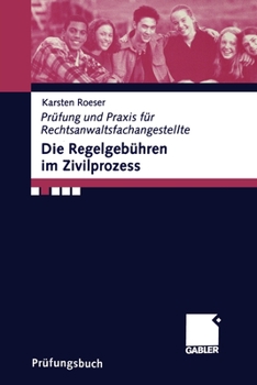 Paperback Die Regelgebühren im Zivilprozess [German] Book