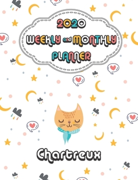 2020 Chartreux Cat Planner : Weekly & Monthly with Password list, Journal calendar for Chartreux Cat owner: 2020 Planner /Journal Gift,133 pages, 8.5x11, Soft cover, Mate Finish