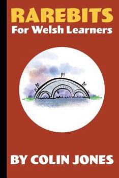 Paperback Rarebits for Welsh Learners: A Miscellany for Adults Learning Welsh Book