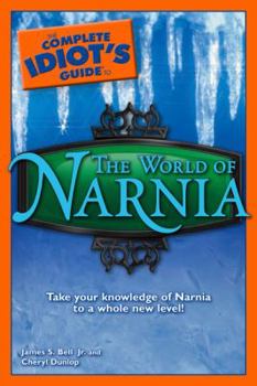 Paperback The Complete Idiot's Guide to the World of Narnia Book