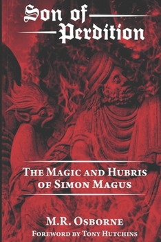Paperback Son of Perdition: The Magic and Hubris of Simon Magus Book