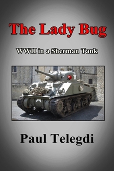 Paperback The Lady Bug: WWII in a Sherman tank Book