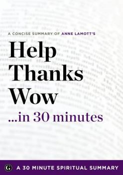 Help, Thanks, Wow: The Three Essential Prayers by Anne Lamott