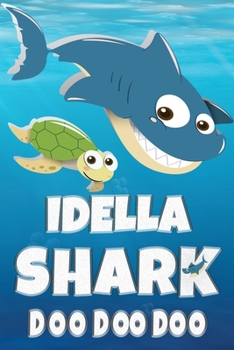 Paperback Idella: Idella Shark Doo Doo Doo Notebook Journal For Drawing or Sketching Writing Taking Notes, Personolized Gift For Idella Book