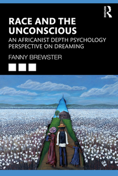 Paperback Race and the Unconscious: An Africanist Depth Psychology Perspective on Dreaming Book