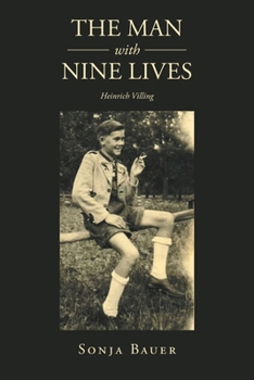 Paperback The Man with Nine Lives: Heinrich Villing Book