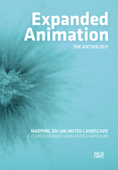 Paperback Expanded Animation: The Anthology: Mapping an Unlimited Landscape Book