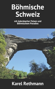 Paperback Böhmische Schweiz: mit Adersbacher Felsen und Böhmischem Paradies [German] Book