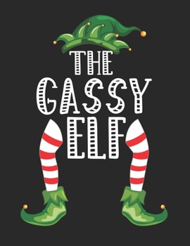 The Gassy Elf: Christmas Gifts Notebook, Journal, Diary For Gassy