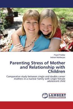 Paperback Parenting Stress of Mother and Relationship with Children Book
