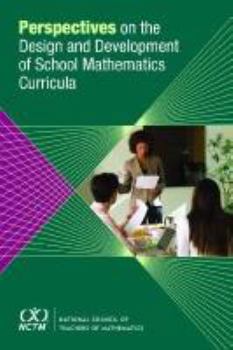 Perspectives on the Design and Development of School Mathematics Curricula